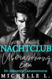 Produktbild: Nachtclub &Uuml;berraschung Extra: Ein Milliard&auml;r Liebesromane