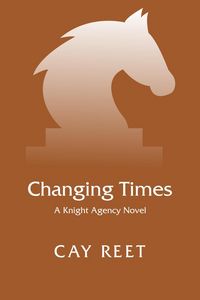 Produktbild: Changing Times (Knight Agency, #5)