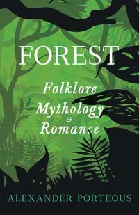 Produktbild: Forest Folklore, Mythology and Romance