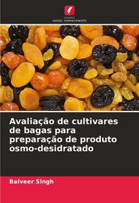 Produktbild: Avalia&ccedil;&atilde;o de cultivares de bagas para prepara&ccedil;&atilde;o de produto osmo-desidratado