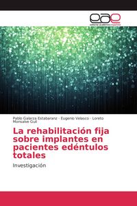 Produktbild: La rehabilitaci&oacute;n fija sobre implantes en pacientes ed&eacute;ntulos totales