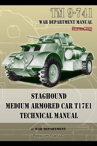 Produktbild: TM 9-741 Staghound Medium Armored Car T17E1 Technical Manual