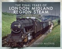 Produktbild: The Final Years of London Midland Region Steam