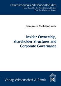 Bild vom Artikel Insider Ownership, Shareholder Structures and Corporate Governance. vom Autor Benjamin Moldenhauer