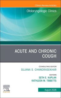 Produktbild: Acute and Chronic Cough, an Issue of Otolaryngologic Clinics of North America