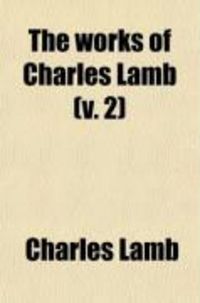 Produktbild: The Works of Charles Lamb (V. 2)
