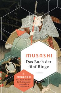 Bild vom Artikel Das Buch der fünf Ringe / Das Buch der mit der Kriegskunst verwandten Traditionen vom Autor Miyamoto Musashi