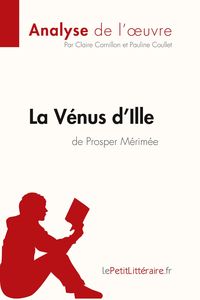 Produktbild: La V&eacute;nus d'Ille de Prosper M&eacute;rim&eacute;e (Analyse de l'oeuvre)