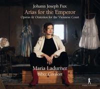 Produktbild: Johann Joseph Fux: Arias for the Emperor - Operas