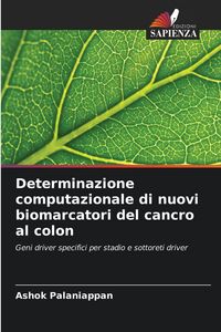 Produktbild: Determinazione computazionale di nuovi biomarcatori del cancro al colon
