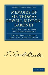Produktbild: Memoirs of Sir Thomas Fowell Buxton, Baronet