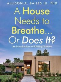 Produktbild: A House Needs to Breathe...Or Does It?