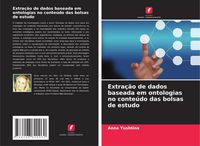 Produktbild: Extra&ccedil;&atilde;o de dados baseada em ontologias no conte&uacute;do das bolsas de estudo