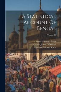 Produktbild: A Statistical Account Of Bengal; Volume 16
