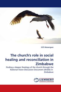 Produktbild: The church''s role in social healing and reconciliation in Zimbabwe