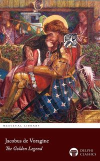 Produktbild: The Golden Legend of Jacobus de Voragine Illustrated