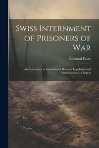Produktbild: Swiss Internment of Prisoners of War