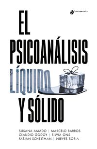 Produktbild: El psicoan&aacute;lisis l&iacute;quido y s&oacute;lido