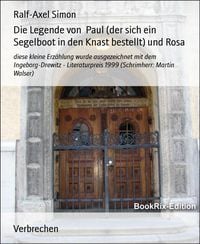 Produktbild: Die Legende von Paul (der sich ein Segelboot in den Knast bestellt) und Rosa
