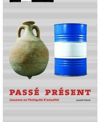 Produktbild: Pass&eacute; pr&eacute;sent. Lousonna ou l'Antiquit&eacute; d'actualit&eacute;