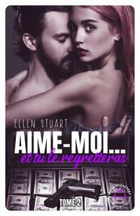 Produktbild: Aime-moi... et tu le regretteras. Tome 2