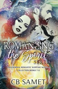 Produktbild: Romancing the Spirit Series #2 (Paranormal Romantic Suspense Novella Collection, Books 7-12)