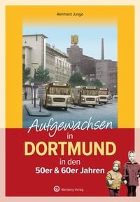 Produktbild: Aufgewachsen in Dortmund in den 50er & 60er Jahren -