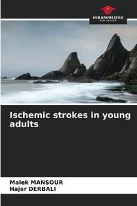 Produktbild: Mansour, M: Ischemic strokes in young adults