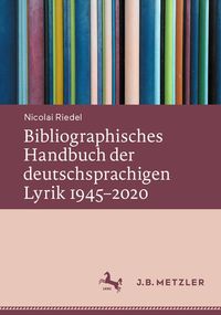 Produktbild: Bibliographisches Handbuch der deutschsprachigen Lyrik 1945&ndash;2020