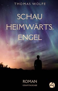 Bild vom Artikel Schau heimwärts, Engel. Gesamtausgabe vom Autor Thomas Wolfe