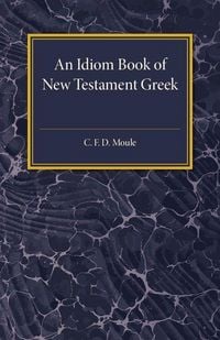 Produktbild: An Idiom Book Of New Testament Greek