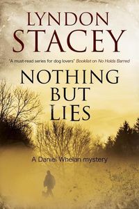 Produktbild: Stacey, L: Nothing but Lies: A British Police Dog-Handler My
