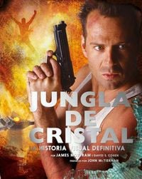 Produktbild: Jungla de cristal : la historia visual definitiva