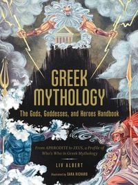 Bild vom Artikel Greek Mythology: The Gods, Goddesses, and Heroes Handbook vom Autor Liv Albert