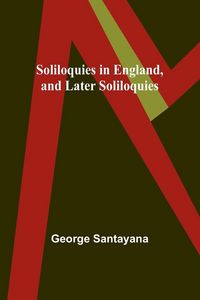 Produktbild: Soliloquies in England, and Later Soliloquies