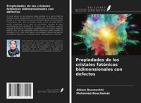 Produktbild: Propiedades de los cristales fot&oacute;nicos bidimensionales con defectos