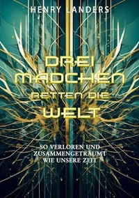 Produktbild: Drei M&auml;dchen retten die Welt