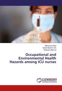 Produktbild: Occupational and Environmental Health Hazards among ICU nurses