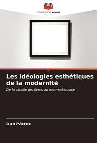 Produktbild: Les id&eacute;ologies esth&eacute;tiques de la modernit&eacute;