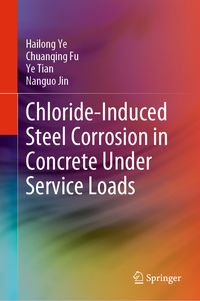 Produktbild: Chloride-Induced Steel Corrosion in Concrete Under Service Loads