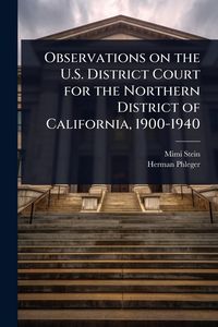 Produktbild: Observations on the U.S. District Court for the Northern District of California, 1900-1940