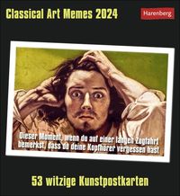 Classical Art Memes Postkarten-Kalender 2024. Klassische Kunst mal anders: Jede Woche neue Memes mit lustigen Sprüchen in einem Tischkalender zum Auf von Elena Merschhemke