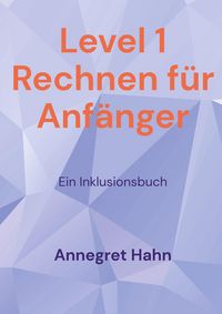 Produktbild: Level 1 Rechnen f&uuml;r Anf&auml;nger