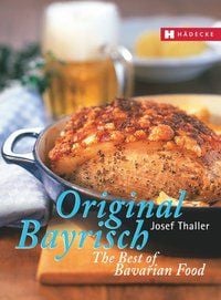 Produktbild: Original Bayrisch – The Best of Bavarian Food