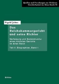Produktbild: Das Reichskammergericht und seine Richter. Verfassung und Sozialstruktur eines h&ouml;chsten Gerichts im Alten Reich