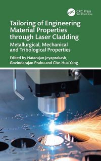 Produktbild: Tailoring of Engineering Material Properties through Laser Cladding