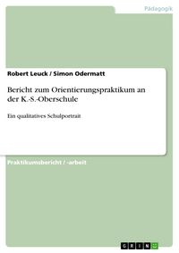 Produktbild: Bericht zum Orientierungspraktikum an der K.-S.-Oberschule