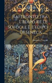 Produktbild: Raffronto Tra L'edipo Re Di Sofocle E L'edipo Di Seneca ......