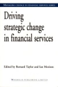 Produktbild: Driving Strategic Change in Financial Services