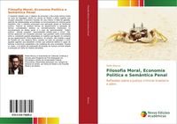 Produktbild: Filosofia Moral, Economia Pol&iacute;tica e Sem&acirc;ntica Penal